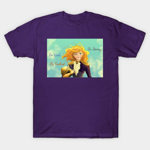 Be strong, be kind, be fearless T-Shirt by reynoldjay